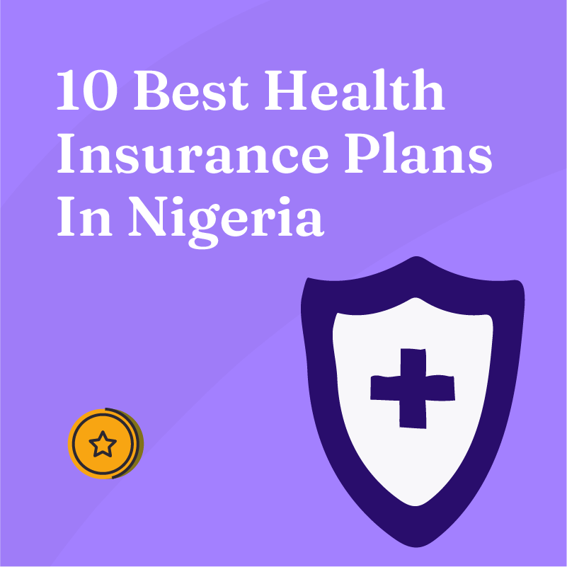 Top 10 Health Insurance Plans In Nigeria