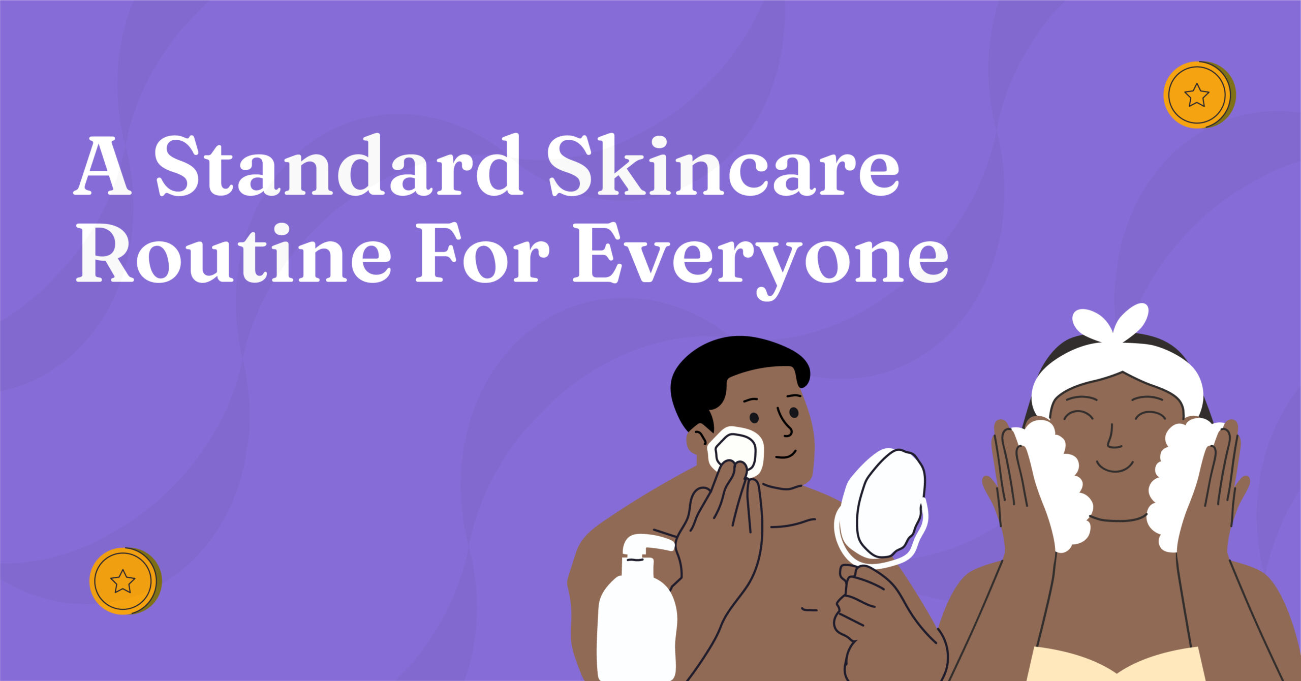 A Standard Skincare Routine For Everyone