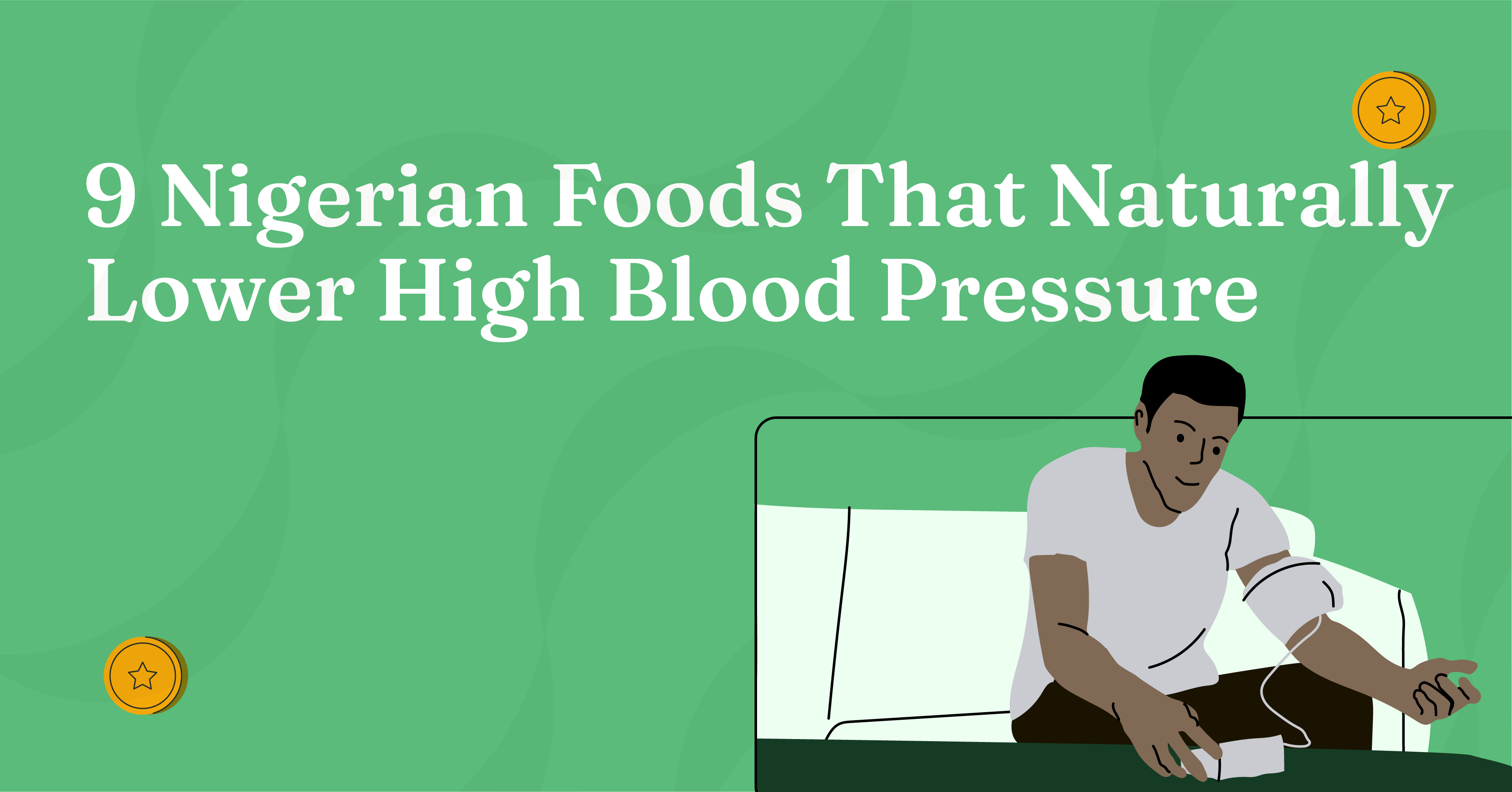 9 Nigerian Foods That Naturally Lower High Blood Pressure