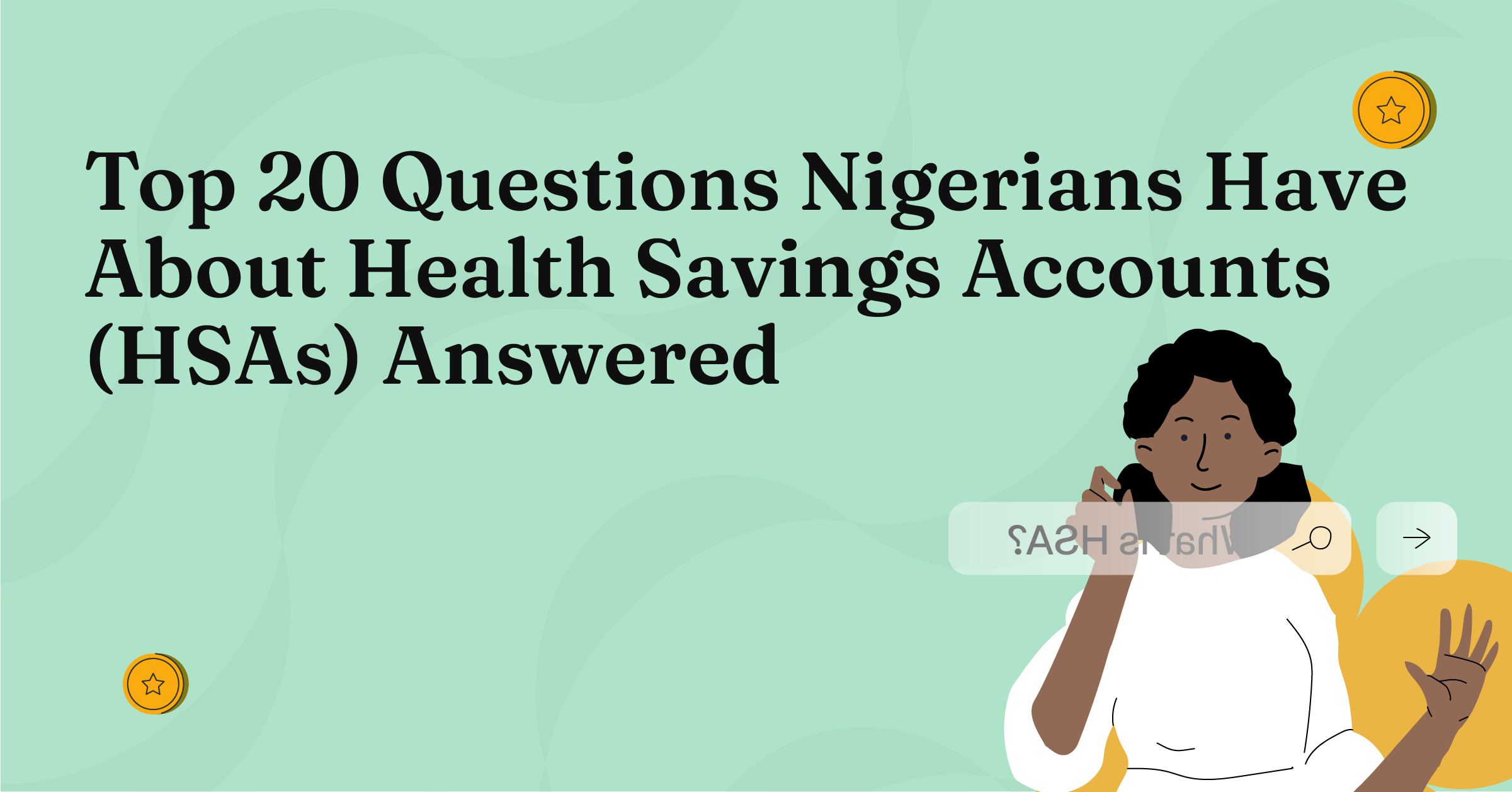 Top 20 Questions Nigerians Have About Health Savings Accounts (HSAs) Answered