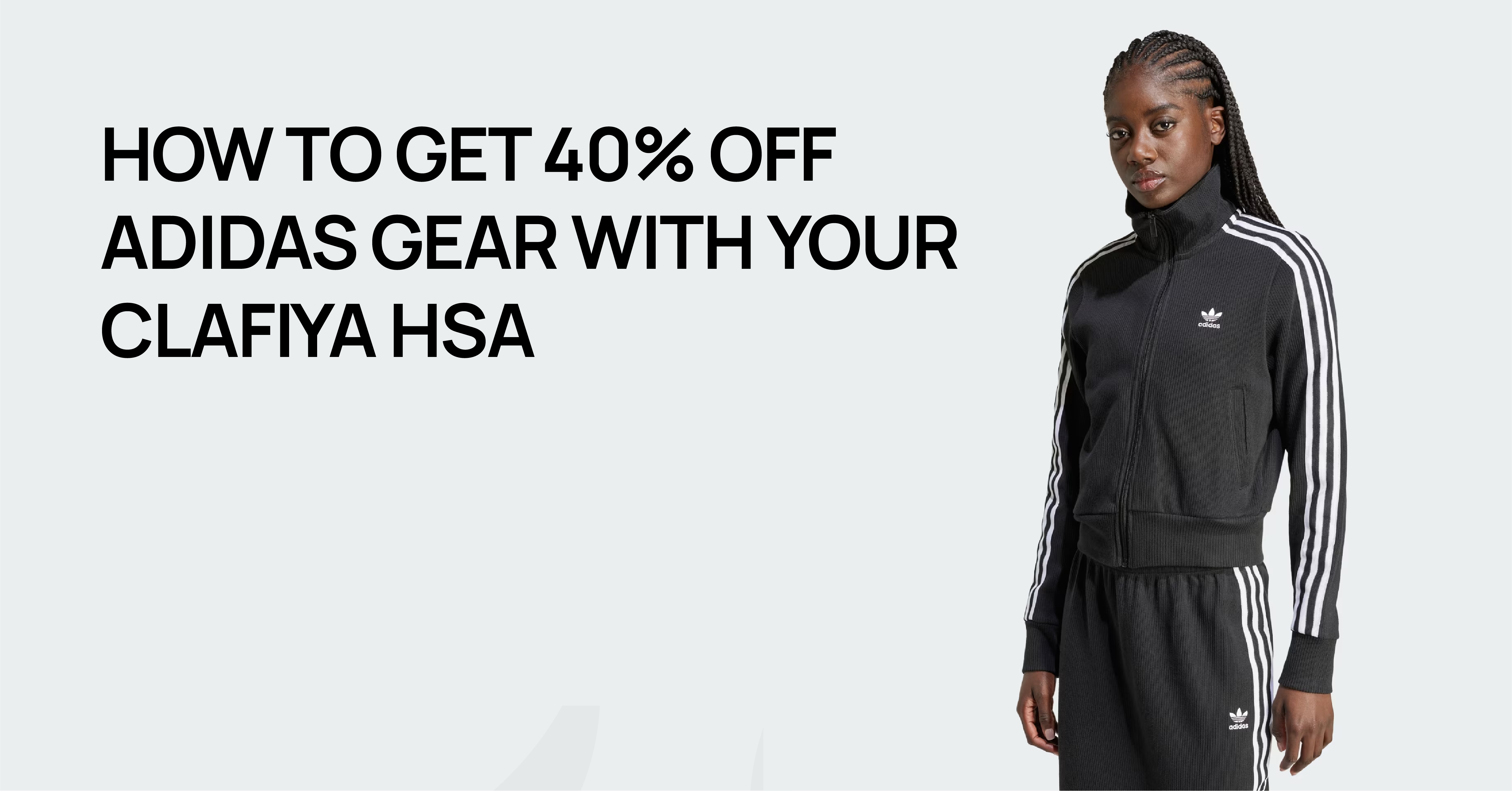 How To Get 40% Off Adidas Gear With Your Clafiya HSA